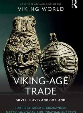[预订]Viking-Age Trade: Silver, Slaves and Gotland