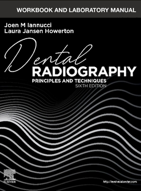【预订】Workbook and Laboratory Manual for Dental Radiography: Principles an 9780323695879