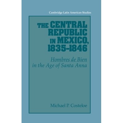 &rsquo;Hombres de Bien&rsquo; in the Age of Santa