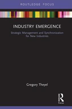 [预订]Industry Emergence: Strategic Management and Synchronization for New Industries 9781032242408