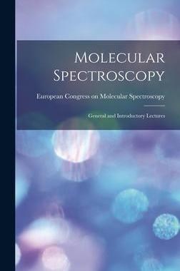 [预订]Molecular Spectroscopy; General and Introductory Lectures 9781014235596