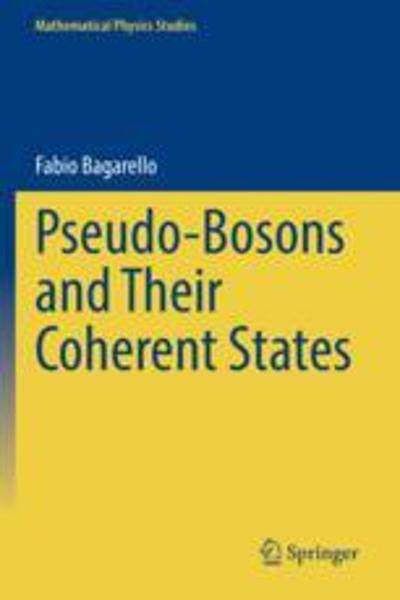 [预订]Pseudo-Bosons and Their Coherent States 9783030950019