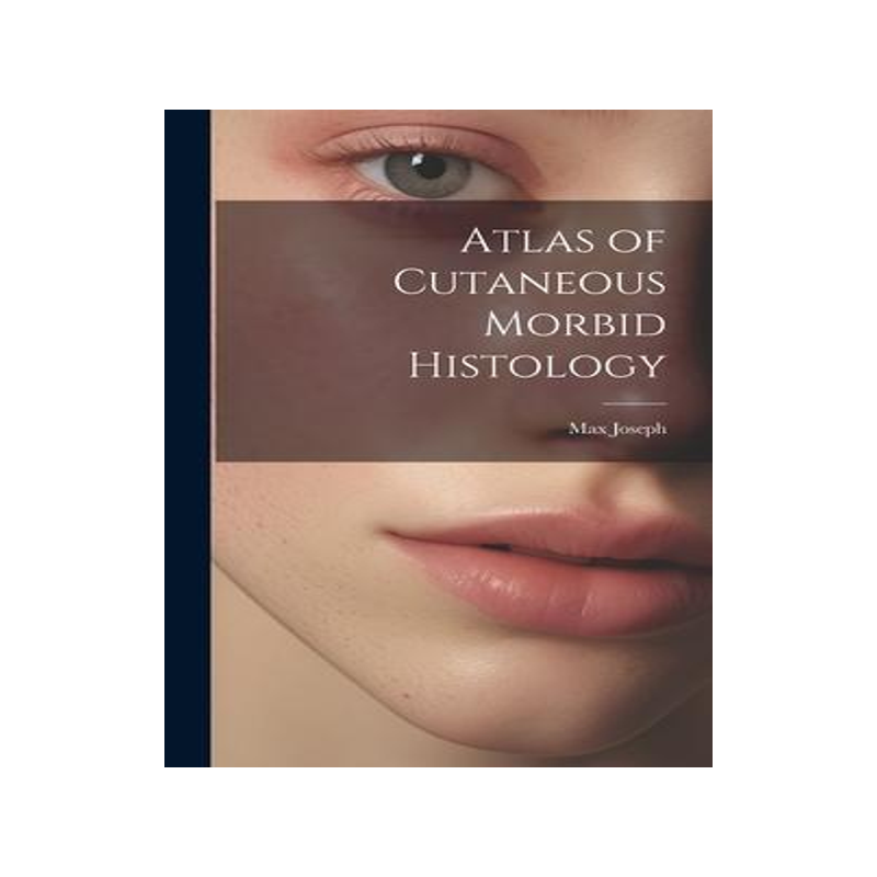 [预订]Atlas of Cutaneous Morbid Histology 9781020867453