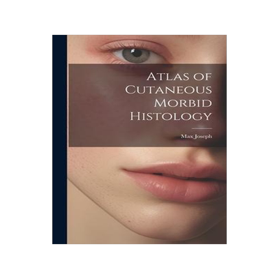 [预订]Atlas of Cutaneous Morbid Histology 9781020867453