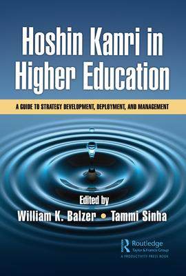[预订]Hoshin Kanri in Higher Education: A Guide to Strategy Development, Deployment, and Management 9781032391571