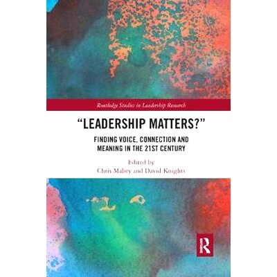 预订 Leadership Matters: Finding Voice, Connection and Meaning in the 21st Century: 9781138368842