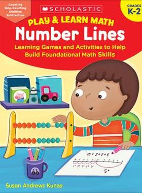 [预订]Play & Learn Math: Number Lines: Learning Games and Activities to Help Build Foundational Math Skill 9781338641271