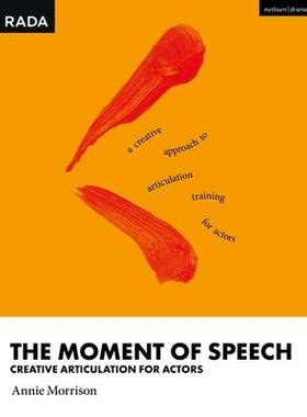 [预订]The Moment of Speech: Creative Articulation for Actors 9781350107908