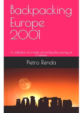 预订 Backpacking Europe 2001: A collection of e-mails Chronicling the Journey of a Lifetime: 9781523216666