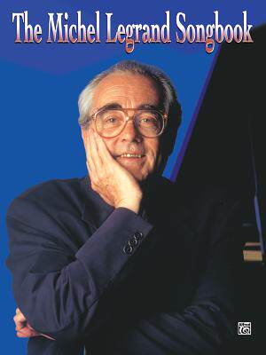 【预订】The Michel Legrand Songbook: Piano/Vocal/Chords