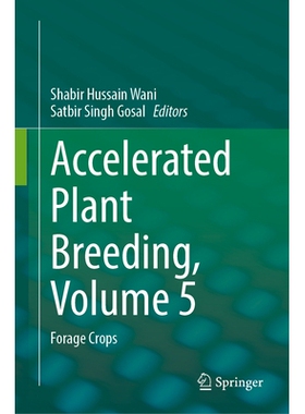 预订 Accelerated Plant Breeding, Volume 5: Forage Crops 加速植物育种 第5卷：饲料作物: 9783032045263