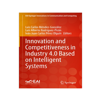 预订 Innovation and Competitiveness in Industry 4.0 Based on Intelligent Systems
