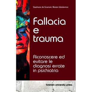 预订 Fallacia e trauma: Riconoscere ed evitare le diagnosi errate in psichiatria: 9783690353526