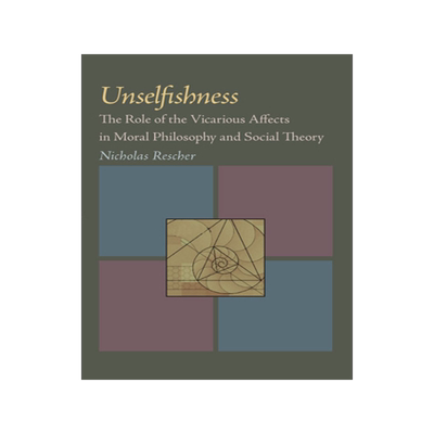预订 Unselfishness: The Role of the Vicarious Affects in Moral Philosophy and Social Theory