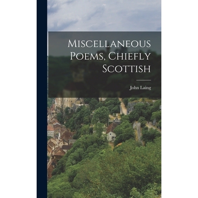 预订 Miscellaneous Poems, Chiefly Scottish 9781016251822