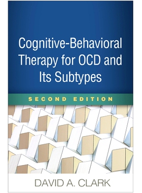 预订 Cognitive-Behavioral Therapy for OCD and Its Subtypes, Second Edition 强迫症及其亚型的认知行为疗法，*版: 9781462