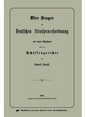预订 Vier Fragen zur Deutschen Strafproceßordnung mit einem Schlußwort über die Schöffengerichte: 9783662317761