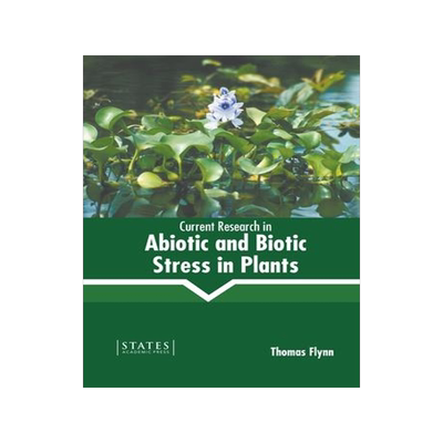 [预订]Current Research in Abiotic and Biotic Stress in Plants 9781639891344