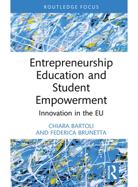 预订 Entrepreneurship Education and Student Empowerment: Innovation in the EU 创业教育与学生赋权：欧盟的创新: 9781032987