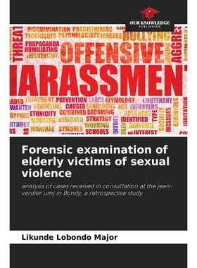 预订 Forensic examination of elderly victims of sexual violence: analysis of cases received in consultation at the jean-