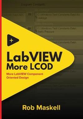 [预订]LabVIEW - More LCOD: More LabVIEW Component Oriented Design 9780473659684