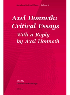 预订 Axel Honneth: Critical Essays: With a Reply by Axel Honneth 阿克塞尔·霍耐特：评论文章：附阿克塞尔·霍耐特的答复: 9