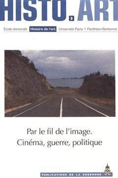 [预订]Par le fil de l’image : cinéma, guerre, politique 9791035100155