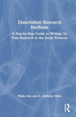 [预订]Dissertation Research Methods: A Step-by-Step Guide to Writing Up Your Research in the Social Scienc 9781032213835