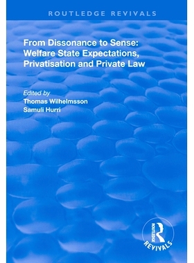 预订 From Dissonance to Sense: Welfare State Expectations, Privatisation and Private Law 从不和谐到理性：福利国家的期望