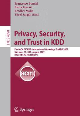 【预订】Privacy, Security, and Trust in KDD