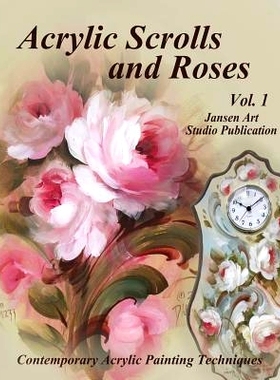预订 Acrylic Scrolls and Roses: Volume 1: 9781790667642