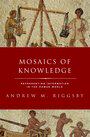 【预订】Mosaics of Knowledge 9780197660621