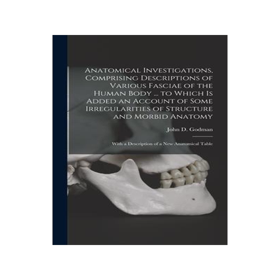 [预订]Anatomical Investigations, Comprising Descriptions of Various Fasciae of the Human Body ... to Which 9781017463330