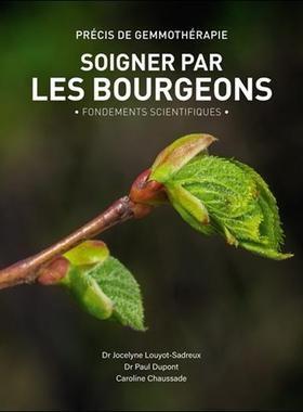 预订 Soigner par les bourgeons : précis de gemmothérapie : fondements scientifiques