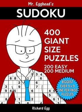 [预订]Mr. Egghead’s Sudoku 400 Giant Size Puzzles, 200 Easy and 200 Medium: The Most Humongous 9 x 9 Gri 9781539853961