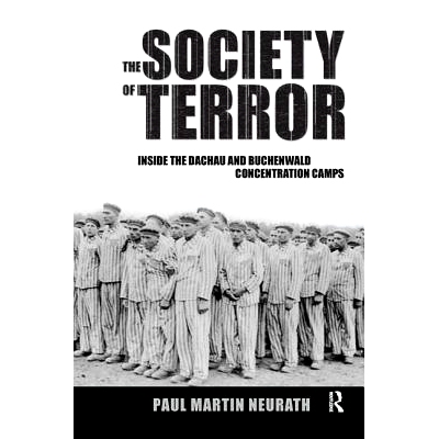 预订 Society of Terror: Inside the Dachau and Buchenwald Concentration Camps: 9781594510946