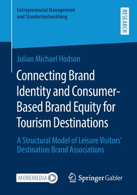 【预订】Connecting Brand Identity and Consumer-Based Brand Equity for Tourism Destinations