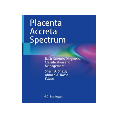 [预订]Placenta Accreta Spectrum 9783031103469