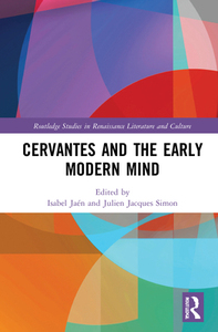【预订】Cervantes and the Early Modern Mind...9780415785471