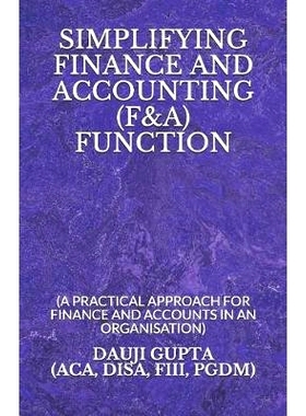 预订 Simplifying Finance and Accounting (F&a) Function: (a Practical Approach for Finance and Accounts in an Organisatio