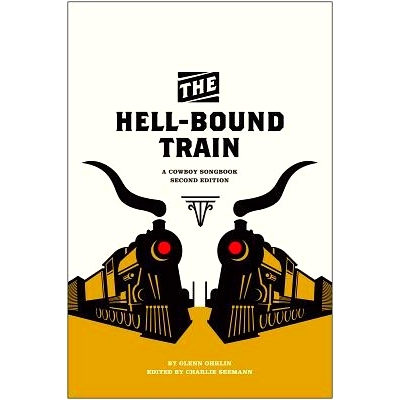 预订 Hell-Bound Train: A Cowboy Songbook, Second Edition 地狱方向的列车：牛仔歌集 第2版（丛书）: 9780896729629