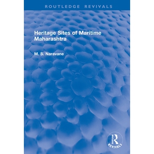 预订 Heritage Sites of Maritime Maharashtra 马哈拉施特拉海事遗产地（重印版）: 9781041222651