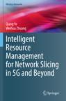 [预订]Intelligent Resource Management for Network Slicing in 5G and Beyond