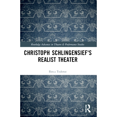 预订 Chris*h Schlingensief’s Realist Theater 克里斯托夫·施林格西夫的现实主义剧场: 9781032189987