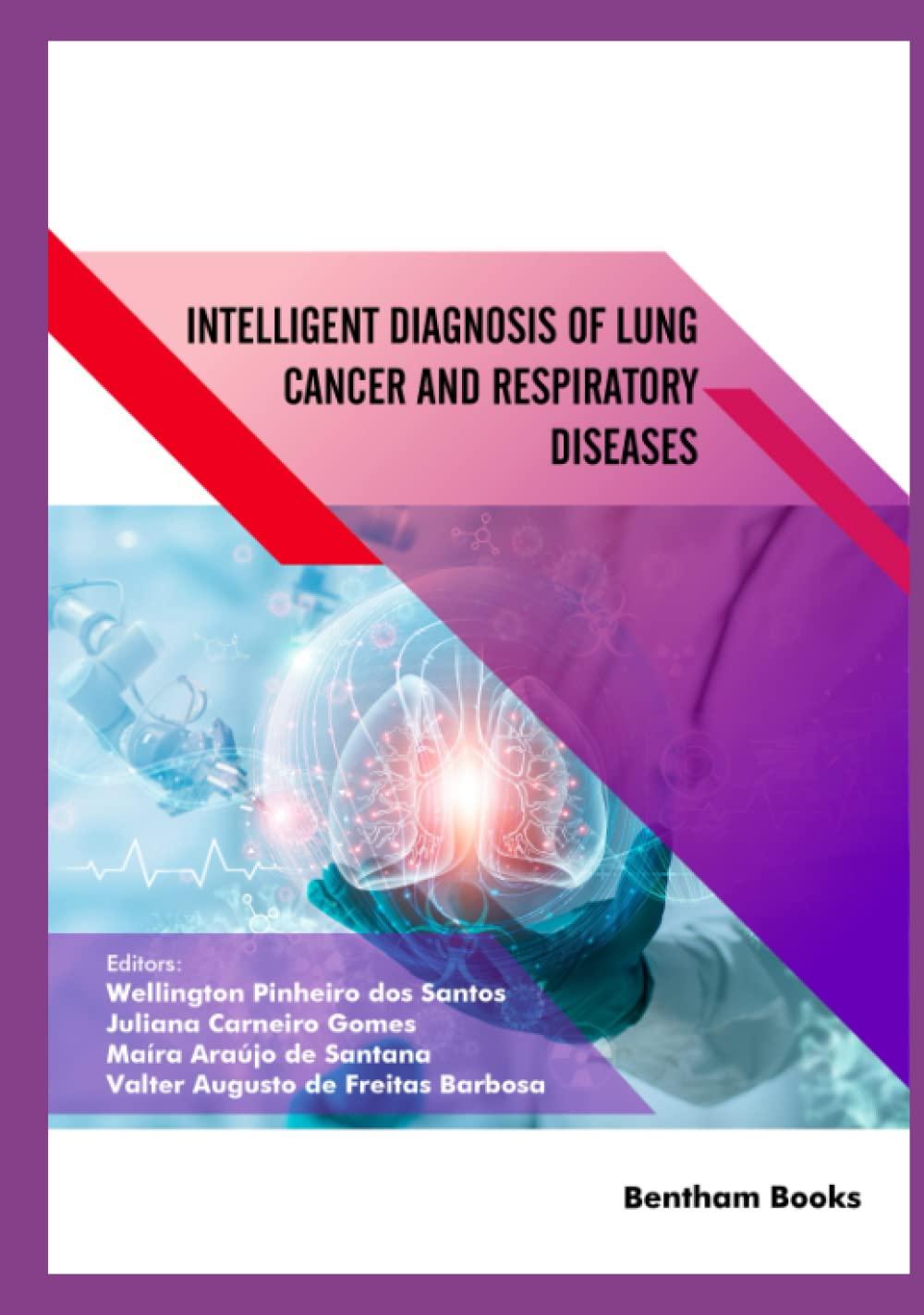 [预订]Intelligent Diagnosis of Lung Cancer and Respiratory Diseases 9789815050516 书籍/杂志/报纸 原版其它 原图主图