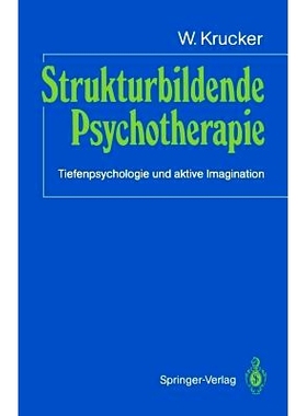预订 Strukturbildende Psychotherapie: Tiefenpsychologie und aktive Imagination: 9783540181507