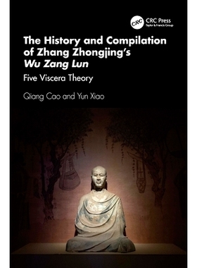 预订 The History and Compilation of Zhang Zhongjing’s Wu Zang Lun: Five Viscera Theory 张仲景五脏论的历史与编纂：五脏理