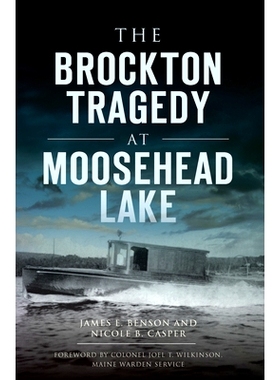 预订 The Brockton Tragedy at Moosehead Lake: 9781467139328