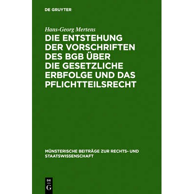 预订 Die Entstehung der Vorschriften des BGB über die gesetzliche Erbfolge und das Pflichtteilsrecht: 9783110021653