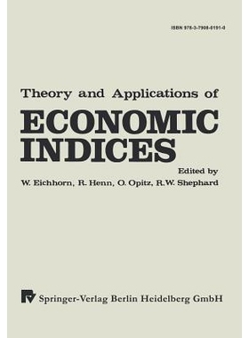 预订 Theory and Applications of Economic Indices: Proceedings of an International Symposium Held at the University of Ka